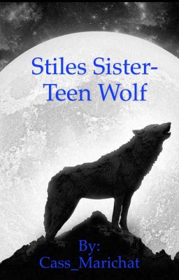 Teen wolf- Stiles sister (Season 1) cover