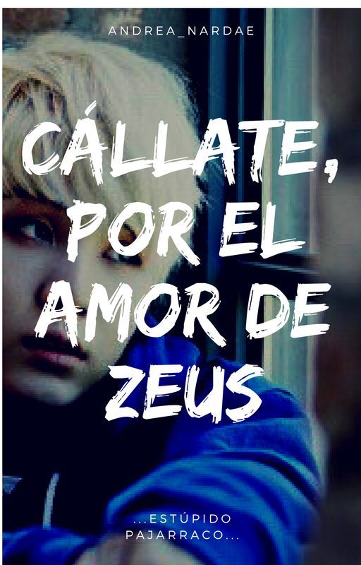 Cállate, por el amor de Zeus by You_can_call_me_An