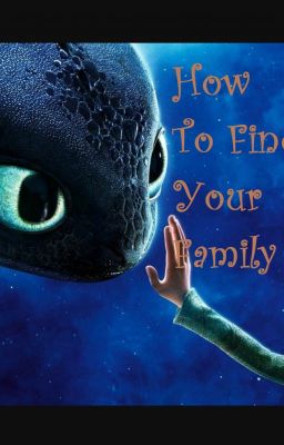 How To Find Your Family (HTTYD Fanfic) cover