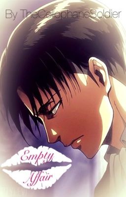 Empty Affair [AOT: Levi x Reader] cover