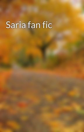 Saria fan fic by Sakura191923