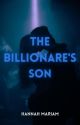 The Billionaire's Son by hanmariam