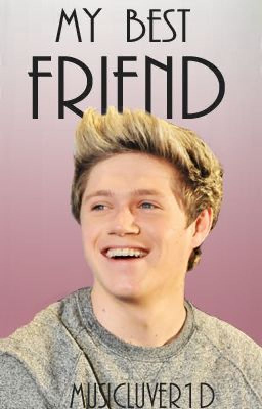 My Best Friend (Niall Horan) by musicluver1D