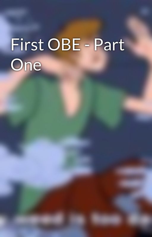 First OBE - Part One by ChrisKozin