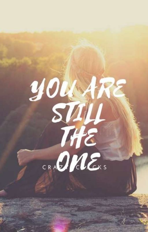 You Are Still The One by crazy_cracks