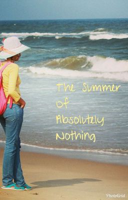 The Summer of Absolutely Nothing cover