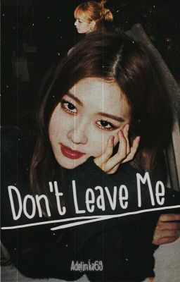 Don't leave me ; Chaelisa 🌹 cover