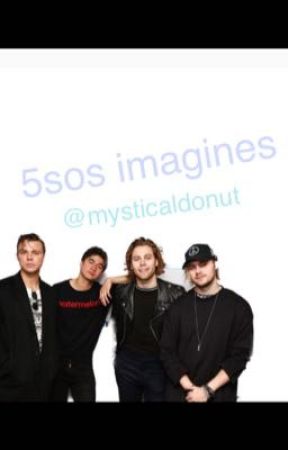 5sos imagines💗 by MysticalDonut