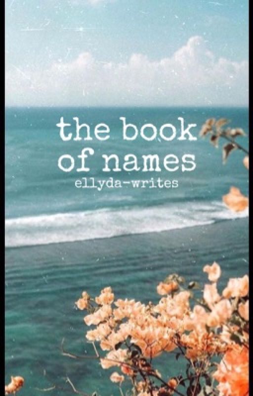 The Book of Names by ellyda_writes