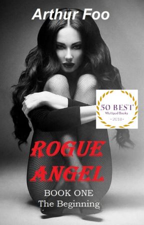 Rogue Angel - Shortlisted for The Wattys 2018 (5-Chapter Sampler) by ArthurFoo