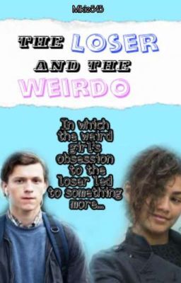 The Loser and the Weirdo (Peter Parker x Michelle Jones) cover