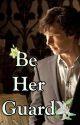 || Be Her Guard || Sherlock Holmes x Reader by Maple_The_Awesome