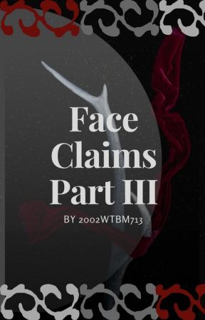 Face Claims Part III by 2002wtbm713