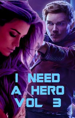 I Need A Hero Vol 3 {Peter Quill}  cover