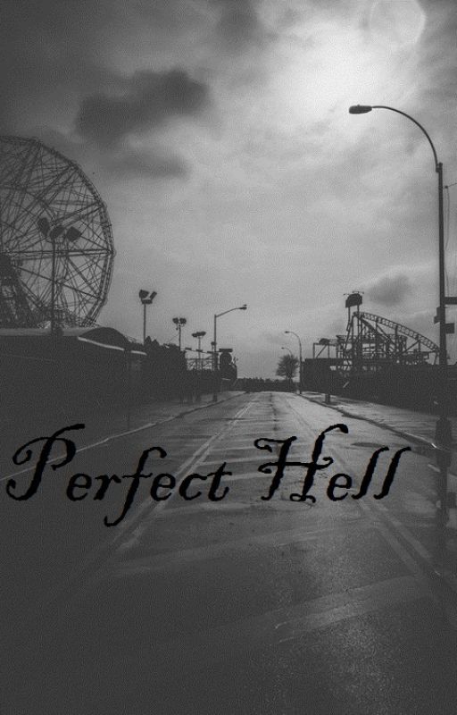 Perfect Hell by Asus626