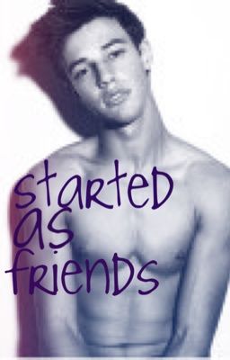 Started as friends (a cameron dallas fanfiction) cover