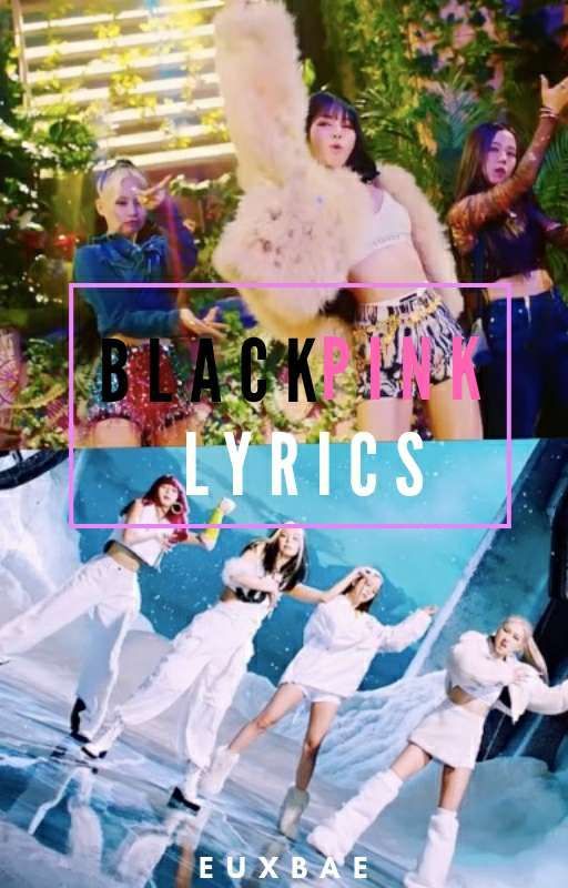 BLACKPINK (블랙 핑크) Lyrics by euxbae