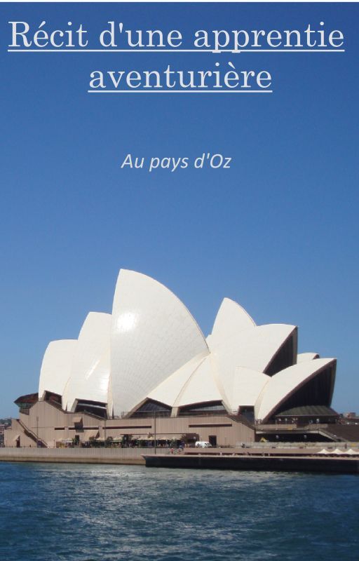 Récit d'une apprentie aventurière au pays d'Oz by user44487365