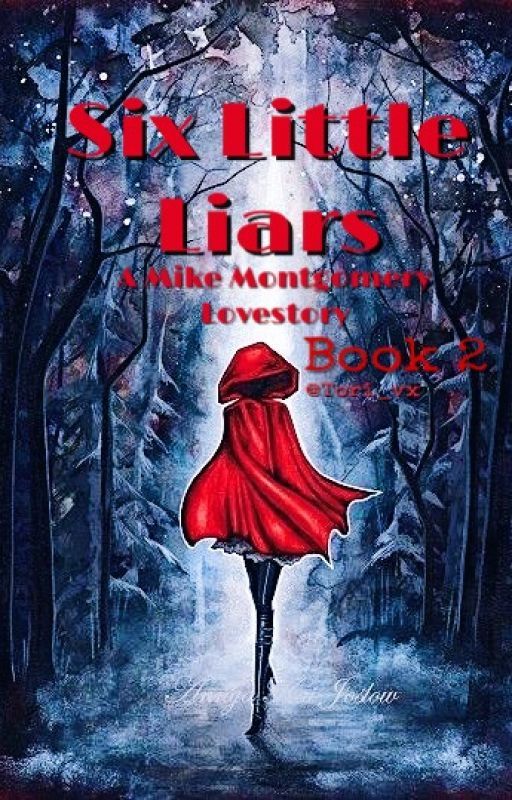 Six Little Liars ( Mike Montgomery love story) ( Book 2) by Tori_vx