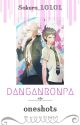 Danganronpa OneShots! (REQUESTS ARE CLOSED) by lilxc-galaxy