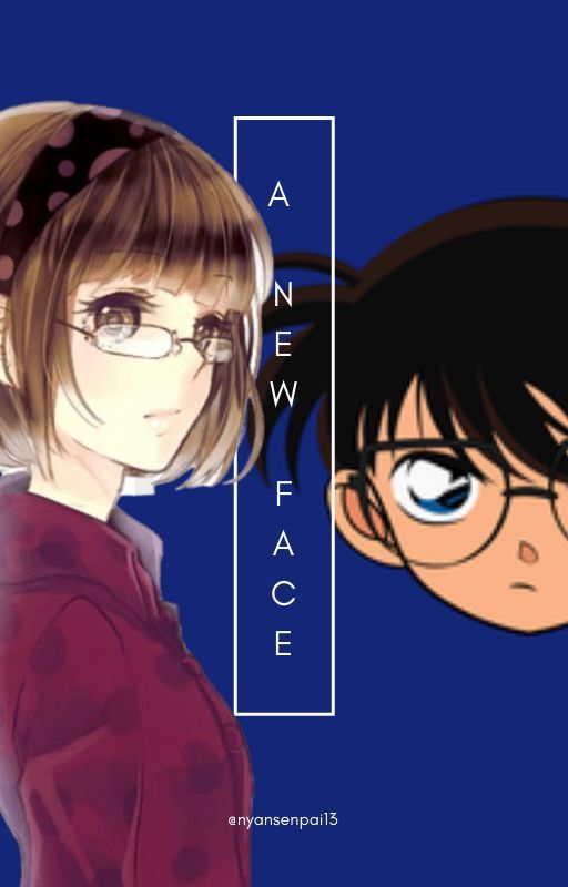 A new face [Shinichi/Conan X OC X Hideo Akagi] Detective Conan by nyansenpai13