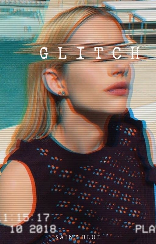 G L I T C H by aeolian_chaos