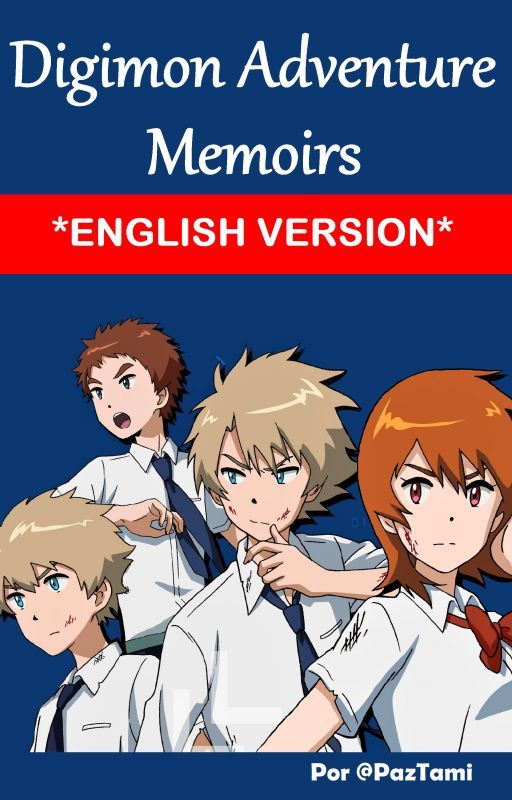 Digimon Adventure Memoirs by PazTami