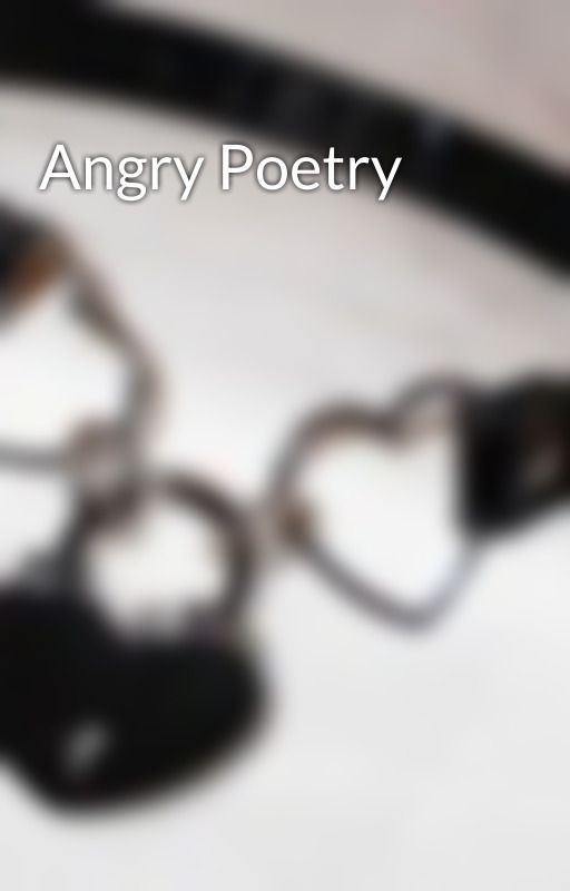 Angry Poetry by WhippedandBound