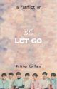 LET GO | ☘S1 •JJK• [END]✓ by _flyco