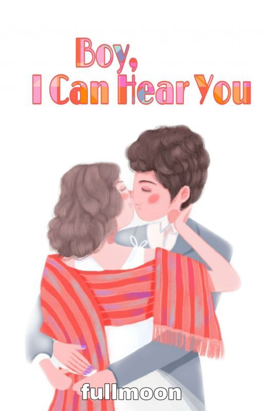 Boy, I Can Hear You  by fullmoonwrites