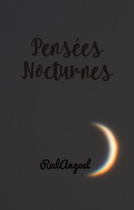 Pensées nocturnes ~ by RedAngeel