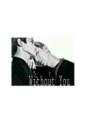 Without You (HIATUS) by DYong_ill