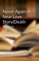 Never Again (A Near Love Story(Death Note) (discontinued) by Jojoflicka