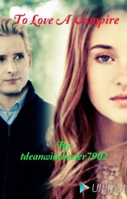 To Love A Vampire (Twilight Fanfiction) cover