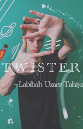 TWISTER  by TahiyaBae