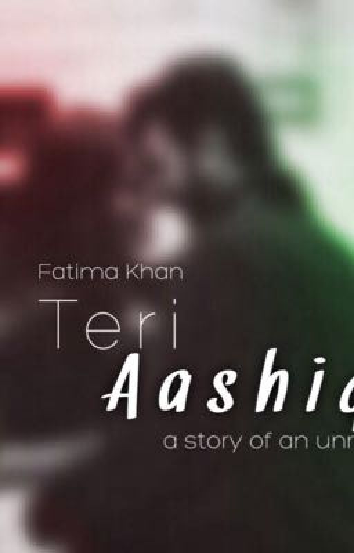 Teri Aashiqui by fatimajavedkhan