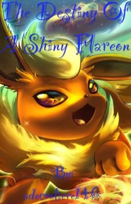 The Destiny Of A Shiny ✨ Flareon cover