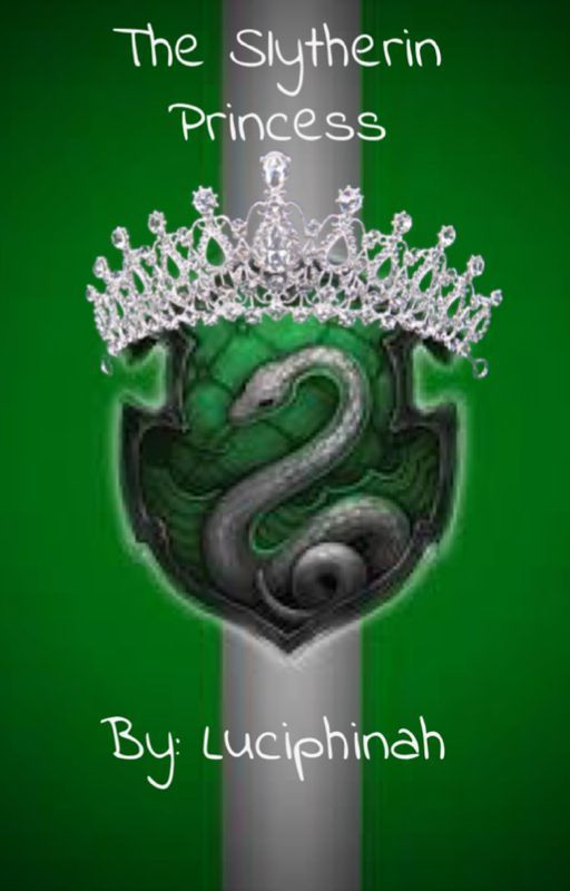 The Slytherin Princess- Year One by luciphinah