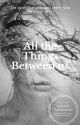 All the Things Between Us  by Juniper_Abernathy