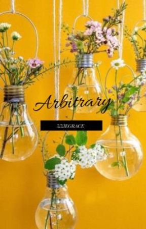 Arbitrary  by zziegrace