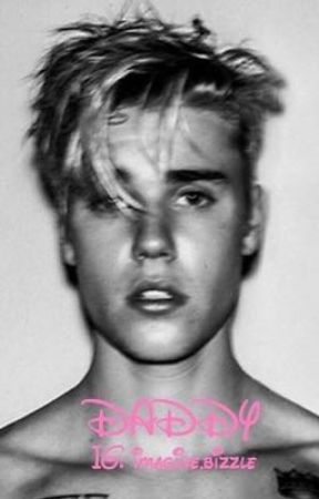 Daddy (a Justin Bieber fanfic) by imaginejbizzle