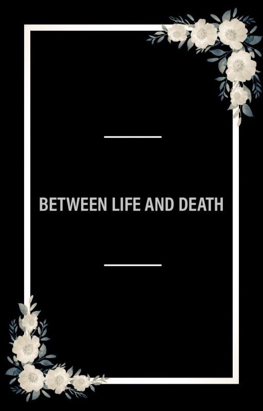 Between Life and Death by Pandiabit