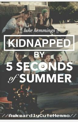 Kidnapped By 5sos || Luke Hemmings cover