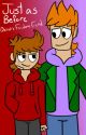 Just as Before (Tord X Matt) by Hoshimi-fugiwara