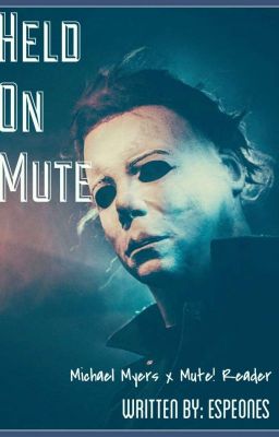 Held On Mute [Michael Myers FF] cover