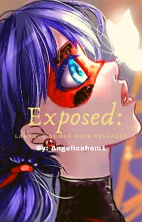 Exposed: Ladybug and Chat Noir Revealed by angelicaham1