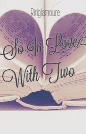 So In Love With Two by RicaManrique