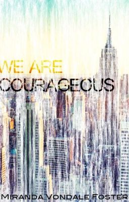 We Are Courageous {BOOK 1} cover