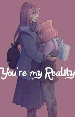 You're my Reality || Natsuki x Yuri ♡ cover