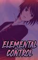 "Elemental Control" (Boku No Hero Academia X Male Reader) by KoreEye